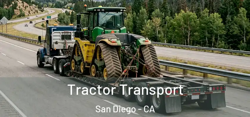 Tractor Transport San Diego - CA